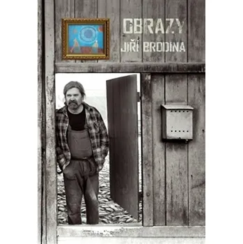 Umění Obrazy: Jiří Brodina - Jiří Brodina (2014, pevná)