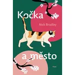 Kočka a město - Nick Bradley (2021,…