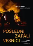 Poslední zapálí vesnici: Válka v…