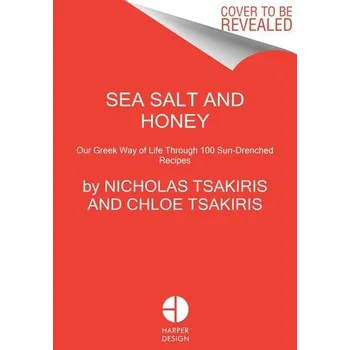 Populárně naučná literatura pro dospělé Sea Salt and Honey - Tsakiris, Nicholas