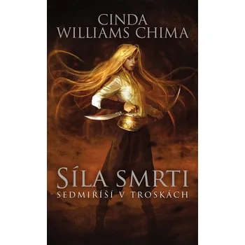 Síla smrti - Cinda Williams Chima