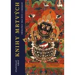 Knihy mrtvých: Příručky pro žití i…