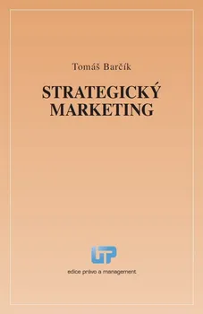 Strategický marketing - Tomáš Barčík (2013, brožovaná)