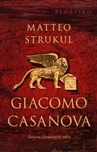 Giacomo Casanova - Matteo Strukul…