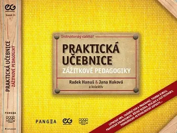 Instruktorský slabikář: Praktická učebnice zážitkové pedagogiky - Radek Hanuš, Jana Haková (2021, pevná)