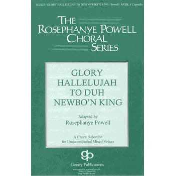 GLORY HALLELUJAH TO NEWBO'N KING / SATB* a capp