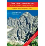 Výber tatranských stien: Horolezecký sprievodca: Vysoké Tatry východná časť - Marián Bobovčák, Marián Jacina [SK] (2018, brožovaná)