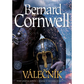Válečník - Bernard Cornwell (2021,…
