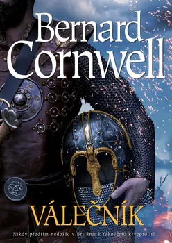 Válečník - Bernard Cornwell (2021, pevná)