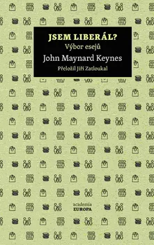 Jsem liberál?: Výbor esejů - Keynes John Maynard (2021, pevná)
