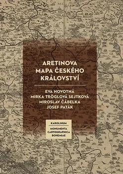 Aretinova mapa Českého království - Eva Novotná a kol. (2021, pevná)