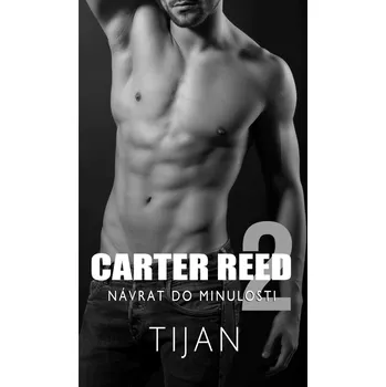 Carter Reed 2: Návrat do minulosti - Tijan (2021, pevná)