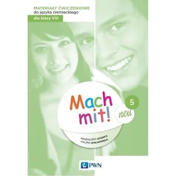 Německý jazyk Mach mit! 5 neu Materiały ćwiczeniowe do kl. VIII - Dąbrowska-Górska Barbara, Jarzynka-Jendrzejewska Magdalena, Sypnik-Pogorzelska Ewa