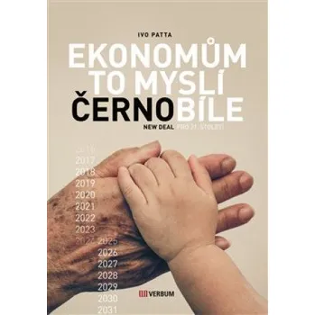 Ekonomům to myslí černobíle: New Deal pro 21. století - Ivo Patta (2021, brožovaná)