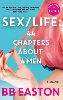 Cizojazyčná kniha Sex/Life: 44 Chapters About 4 Men - B. B. Easton [EN] (2021, brožovaná)