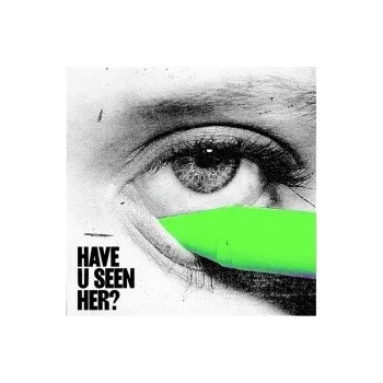 Zahraniční hudba Have U Seen Her? - Alma [CD]