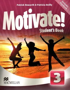 Anglický jazyk Motivate! 3: Student´s Book - Patrick Howarth, Patricia Reilly (2013, brožovaná) + DVD