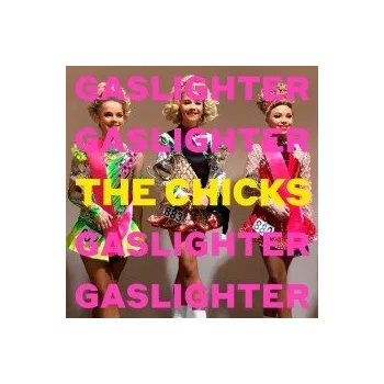 Zahraniční hudba Gaslighter - Dixie Chicks [CD]