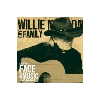 Zahraniční hudba Let's Face The Music And Dance - Nelson Willie & Family [CD]