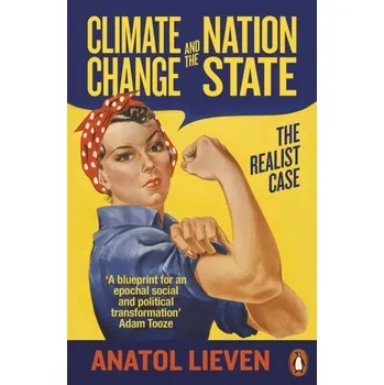 Climate Change and the Nation State - Lieven, Anatol [EN] (2021, Měkká, Penguin Books Ltd (UK))