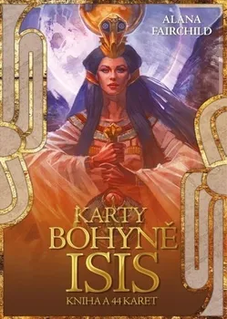 Karty bohyně Isis: Kniha a 44 karet - Alana Fairchild (2021, brožovaná)