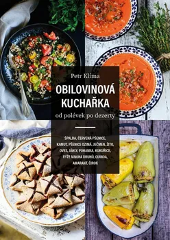 Obilovinová kuchařka: Od polévek po dezerty - Petr Klíma (2021, pevná)