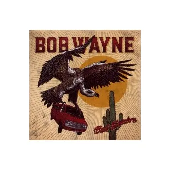 Zahraniční hudba Bad Hombre - Wayne Bob [CD]
