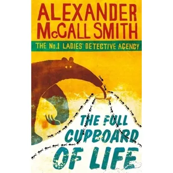 The Full Cupboard of Life: The No. 1 Ladies´ Detective Agency - Alexander McCall Smith [EN] (2004, brožovaná)
