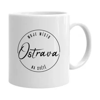 Žertovný předmět Ostrava - moje místo na světě - hrnek s potiskem- Tričkový.cz