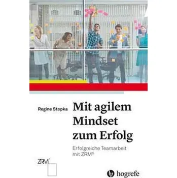 Mit agilem Mindset zum Erfolg - Stopka, Regine