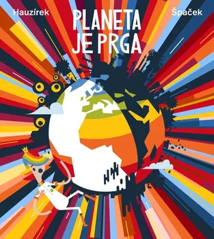 Bystrá hlava Planeta je prga - Petr Hauzírek (2021, brožovaná)