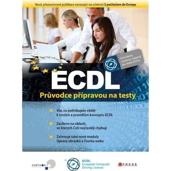 ECDL: Průvodce přípravou na testy -…