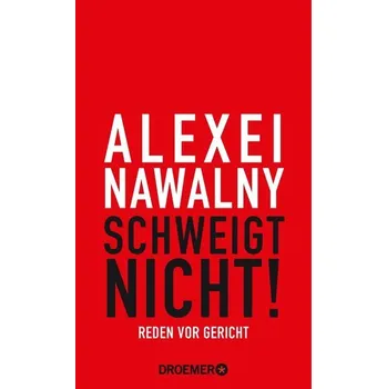 Alexei Nawalny - Schweigt nicht! - Alexei, Nawalny
