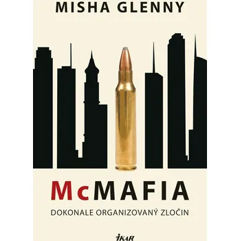Kniha Recenze McMafia: Dokonale organizovaný zločin - Misha Glenny [SK] (2019) [E-kniha]