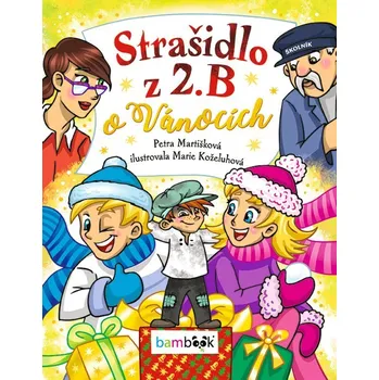 Kniha Strašidlo z 2. B o Vánocích - Marie Koželuhová, Petra Martišková (E-Kniha)