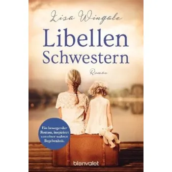 Libellenschwestern: Roman – Lisa Wingate,Andrea Brandl (DE)