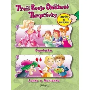 Pohádka Preži svoje obľúbené rozprávky: Popoluška, Janko a Marienka Kniha