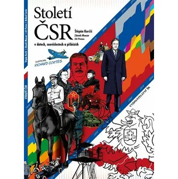Století ČSR v datech, souvislostech a příbězích -  Štěpán Korčiš a kol. (2022, pevná)
