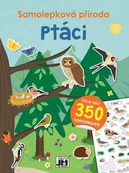 Samolepková příroda: Ptáci - JIRI MODELS (2022, brožovaná)