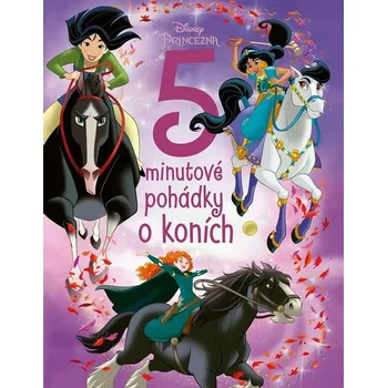 Pohádka Disney princezna: 5minutové pohádky o koních - Nakladatelství Egmont (2022, pevná)
