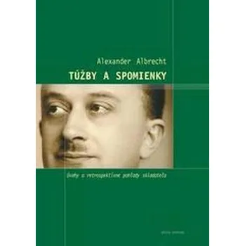 Túžby a spomienky - Albrecht, Alexander