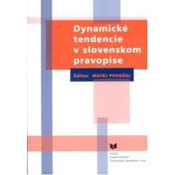 Dynamické tendencie v slovenskom pravopise - Považan, Matej
