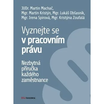 Kniha Vyznejte se v pracovním právu - JUDr. Martin Machač (E-Kniha)