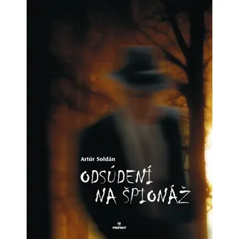 Kniha Odsúdení na špionáž - Artúr Soldán (E-Kniha)