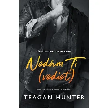 Kniha Nedám Ti (vedieť) - Teagan Hunter (E-Kniha)