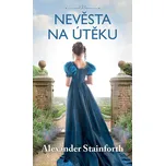 Nevěsta na útěku - Stainforth Alexander…