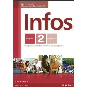 Infos. Szkoły ponadgimnazjalne. Część 2. Język niemiecki. Podręcznik + CD. Poziom A1/A2 - Serzysko Cezary Sekulski Birgi