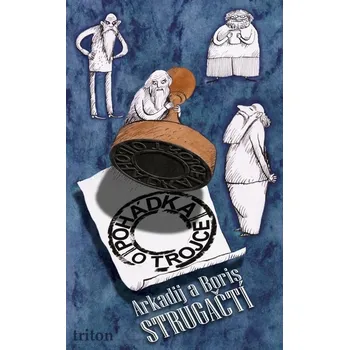 Kniha Pohádka o Trojce - Boris Natanovič Strugackij, Arkadij Natanovič Strugackij, Arkadij a Boris Strugačtí (E-Kniha)