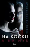 Na kočku a na myš - Helen Monks Takhar…