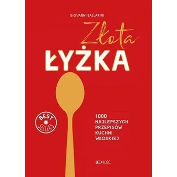 Złota łyżka. 1000 najlepszych przepisów kuchni... - Ballarini Giovanni
